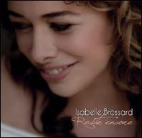 Reste Encore [Audio CD] Brossard/ Isabelle