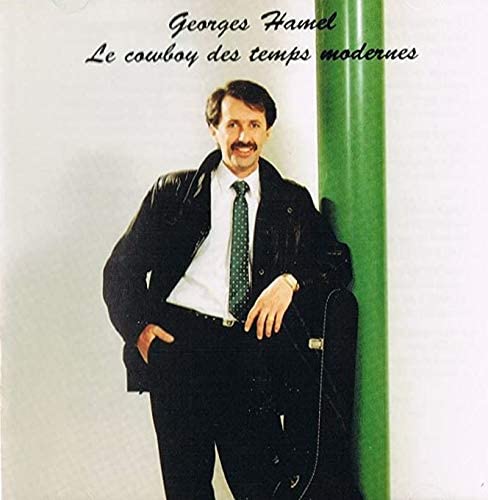 Le Cowboy des Temps Modernes [Audio CD] Georges Hamel