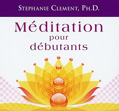 Méditation pour Débutants [Audio CD] Stephanie Clement