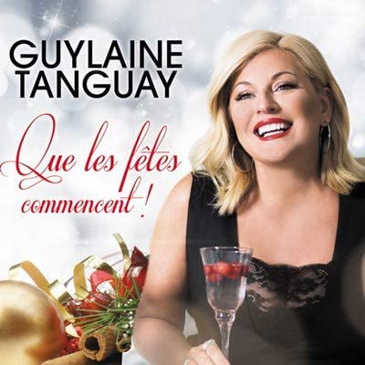 Que les Fêtes Commencent (CD) | 2018 | [Audio CD] Guylaine Tanguay