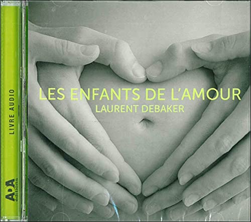 Les enfants de l'amour [Audio CD] Laurent  Debaker