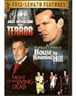 3 Full-Length Features in 1 DVD: THE TERROR featuring Jack Nicholson/ HOUSE ON HAUNTED HILL featuring Vincent Price/ NIGHT OF THE LIVING DEAD featuring DWAYNE JONES. [DVD]