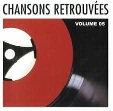 Chansons Retrouvées Volume 5 (incluant 25 succes) [audioCD] Artistes Variés