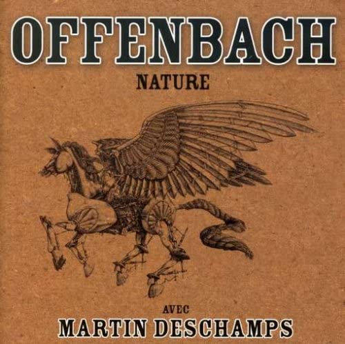 Nature [Audio CD] Offenbach and Martin Deschamps