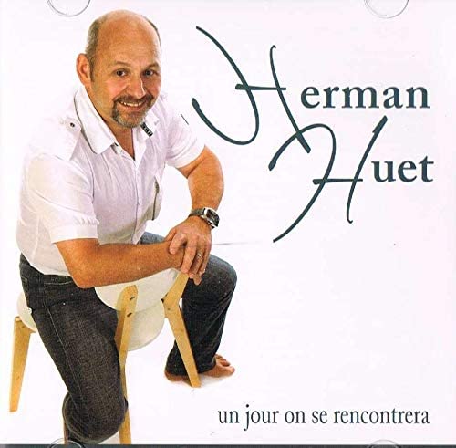 Un jour on se rencontrera [Audio CD] Herman Huet