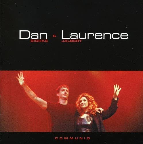 Communio [Audio CD] Dan Bigras & Laurence Jalbert