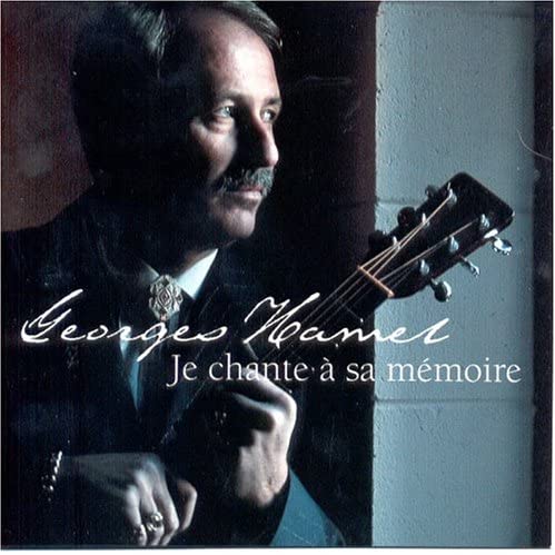 Je Chante A Sa Memoire [Audio CD] Georges Hamel