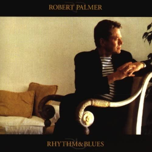 Rhythm & Blues [Audio CD] Palmer. Robert
