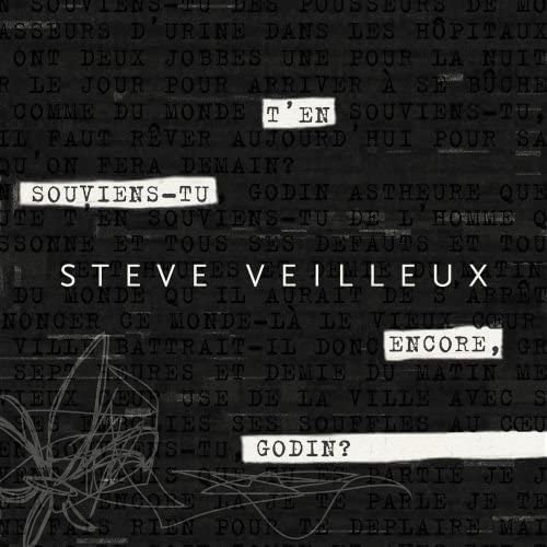 T’en souviens-tu encore/ Godin? [Audio CD] Steve Veilleux