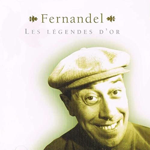 Les Légendes D'Or (15 grands succes) [Audio CD] Fernandel