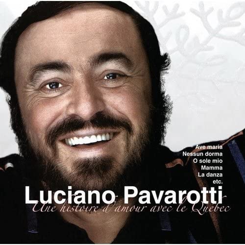 Une Histoire D'Amour Avec Le Québec [Audio CD] Luciano Pavarotti