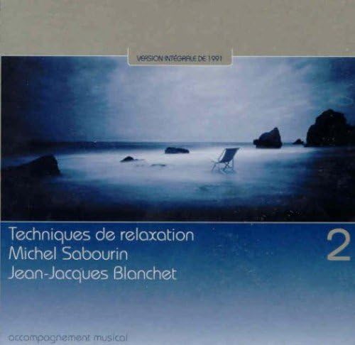 Techniques De Relaxation [Audio CD] Michel Sabourin & Jean-Jacques Blanchet