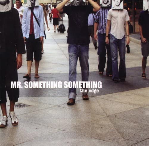 The Edge [Audio CD] Mr. Something Something