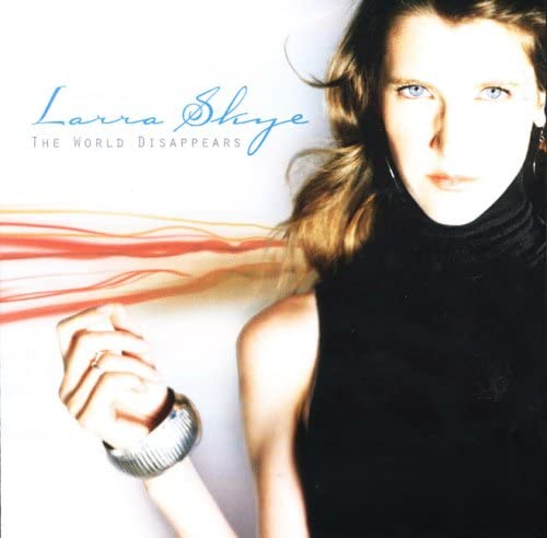 World Disappears [Audio CD] Larra Skye