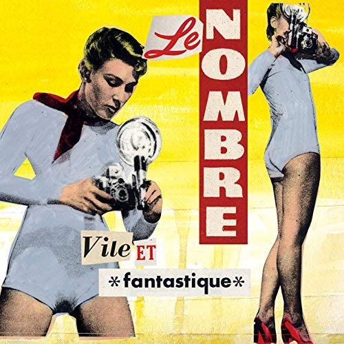 Vile Et Fantastique [Audio CD] Le Nombre
