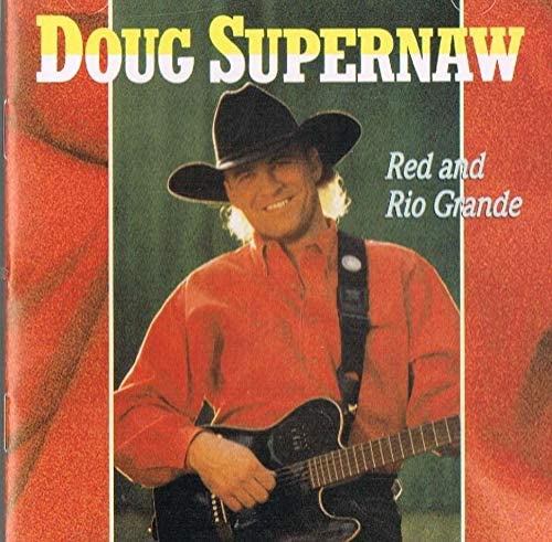 Doug Supernaw / Red And Rio Grande [Audio CD] Doug Supernaw