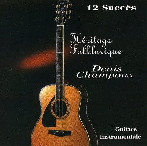Guitare Instrumentale [Audio CD] Denis Champoux