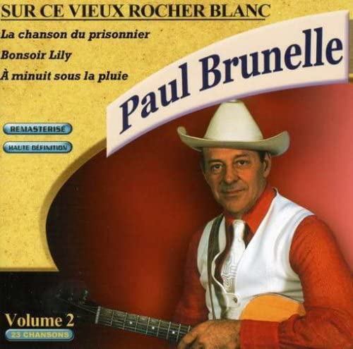 Sur Ce Vieux Rocher Blanc [Audio CD] Paul Brunelle
