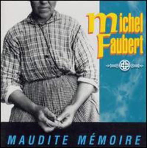 Maudite Mémoire [Audio CD] Michel Faubert