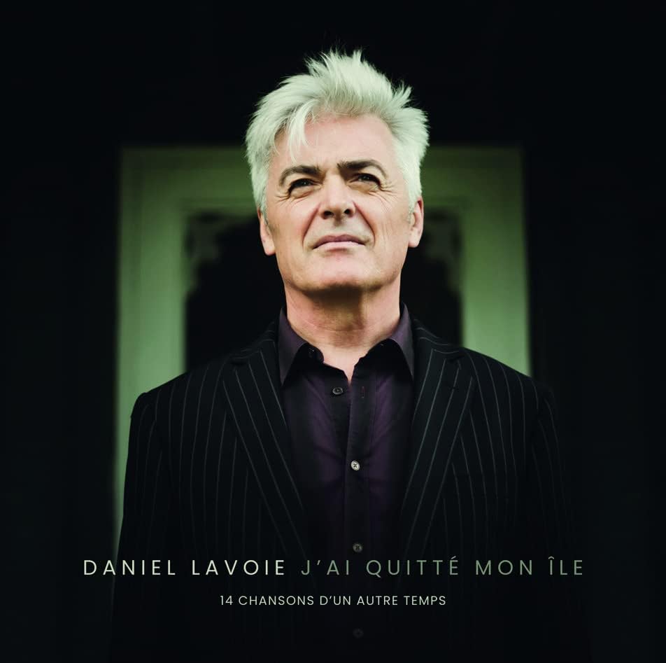 J'ai quitté mon Île [Audio CD] Daniel Lavoie