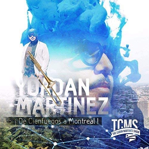 De Cienfuegos A Montreal [Audio CD] Yordan Martinez