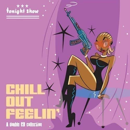 Chill Out Feelin' [Audio CD]