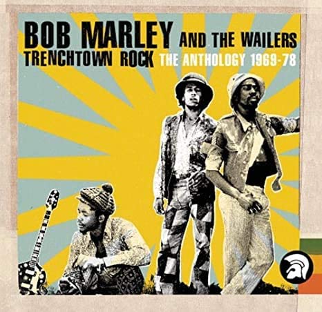 Trenchtown Rock/ The Anthology 1969-1978 [Audio CD] Bob Marley and the Wailers