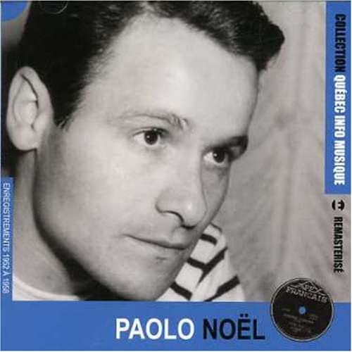 Collection Quebec Info Musique [Audio CD] Paolo Noel