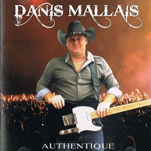 Authentique [Audio CD] Danis Mallais