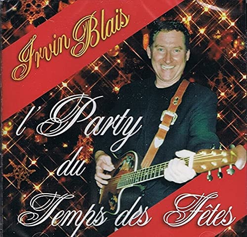 L Party Du Temps Des Fetes (Frn) [Audio CD] Irvin Blais