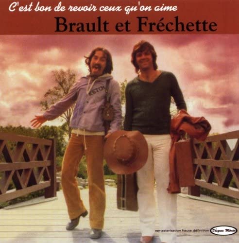 C Est Bon De Revoir Ceux Qu On [Audio CD] Brault et Frechette