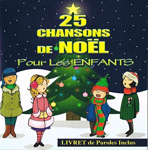 25 Chansons De Noel Pour Les Enfants (incluant 2 disques) [Audio CD] La Chorale Des Ecoles Sacre-Coeur & Mitchell Montcalm/ Julie Dassylva/ Chantal Isabel/ Richard Savignac/ Guillaume Bégin/ Melody & Ketsya Lefebvre/ Joanie et Mylaine Schrank/