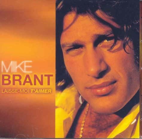 Laisse-Moi T Aimer Mes Plus [Audio CD] Brant/ Mike