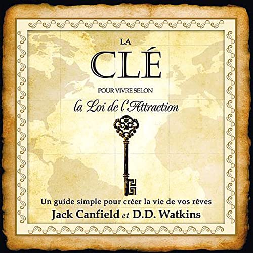 CD LA CLE, POUR VIVRE SELON LA LOI DE L'ATTRACTION [Audio CD] CANDIELD,JACK and WATKINS,D.D.