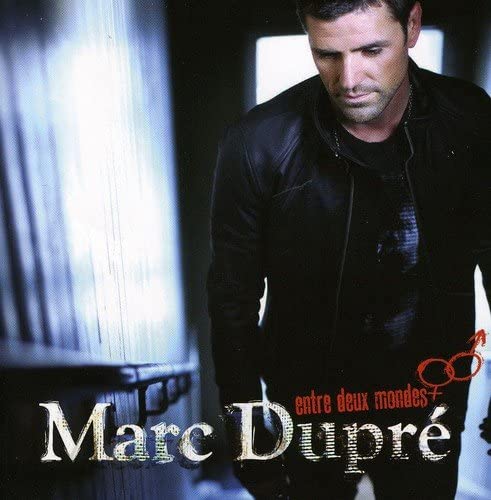 Entre Deux Mondes [Audio CD] Marc Dupre