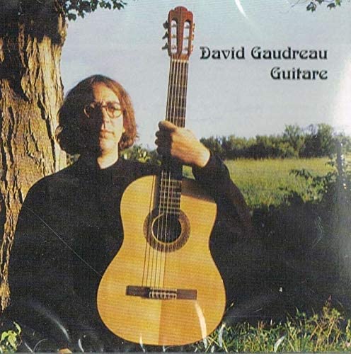 Guitare (Girolamo Frescobaldi/ Bach/ Napoleon Coste/ Fernando Sor) [Audio CD] David Gaudreau