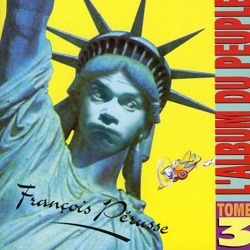 L'Album du peuple tome 3 [Audio CD] Francois Pérusse