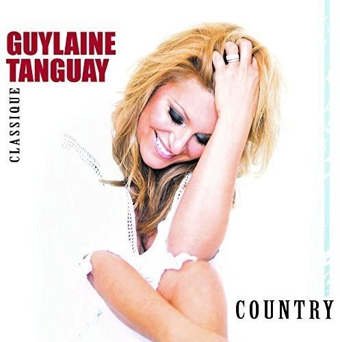 Classique Country [Audio CD] Guylaine Tanguay