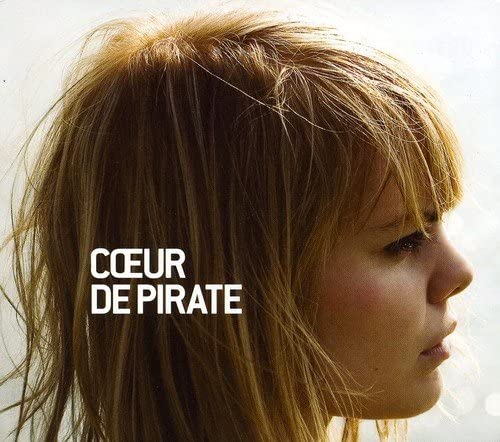 Coeur de Pirate [Audio CD] Coeur de Pirate
