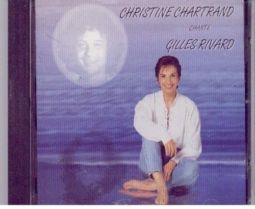 Chante Gilles Rivard [Audio CD] Christine Chartrand