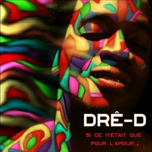 Si ce n'était que pour l'amour [Audio CD] Drê-D