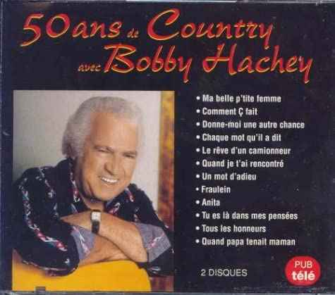 50 Ans De Country Avec [Audio CD] Hachey/ Bobby