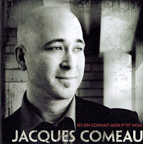 Ici On Connait Mon P'Tit Nom [Audio CD] Jacques Comeau