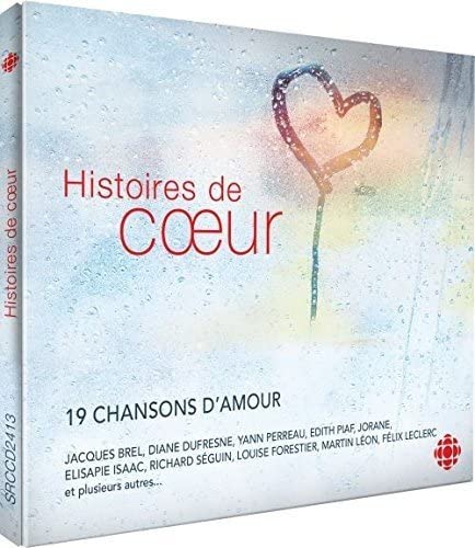 Histoires de cœur [Audio CD] Artistes variés, Philippe B, Félix Leclerc, Florence K, Caracol, Bia, Jorane, Edith Piaf, Alexandre Désilets, Martin Léon, Chloé Ste-Marie and Diane Dufresne