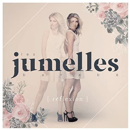 Réflexion [Audio CD] Les Jumelles Barabé
