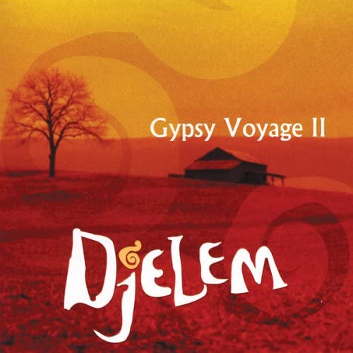 Gypsy Voyage II [Audio CD] Djelem