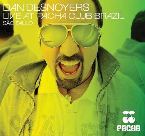 Dan Desnoyers Live at Pacha Club Brazil [Audio CD] Various Artists and Daniel Desnoyers