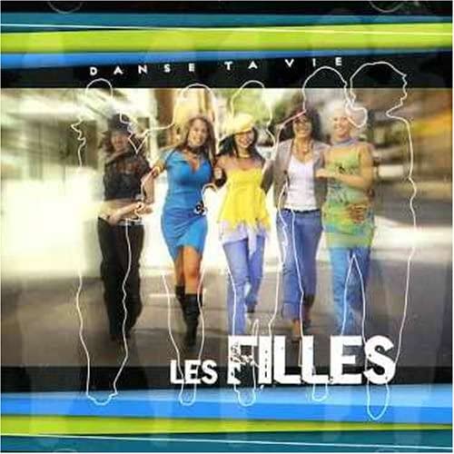 Danse Ta Vie (Frn) [Audio CD] Les Filles