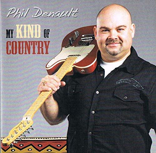 My kind of country [Audio CD] Phil Denault
