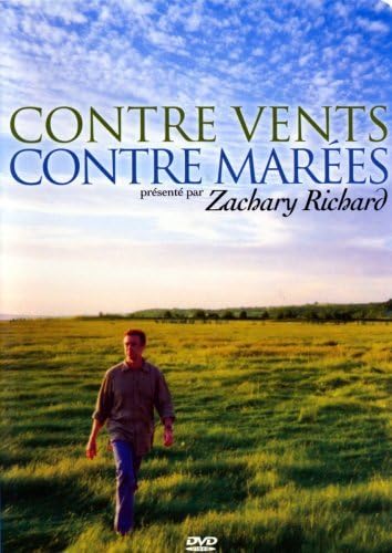 Zachary Richard- Contre Vents , Contre Marees Presente Par Zachary Richard by * [DVD]